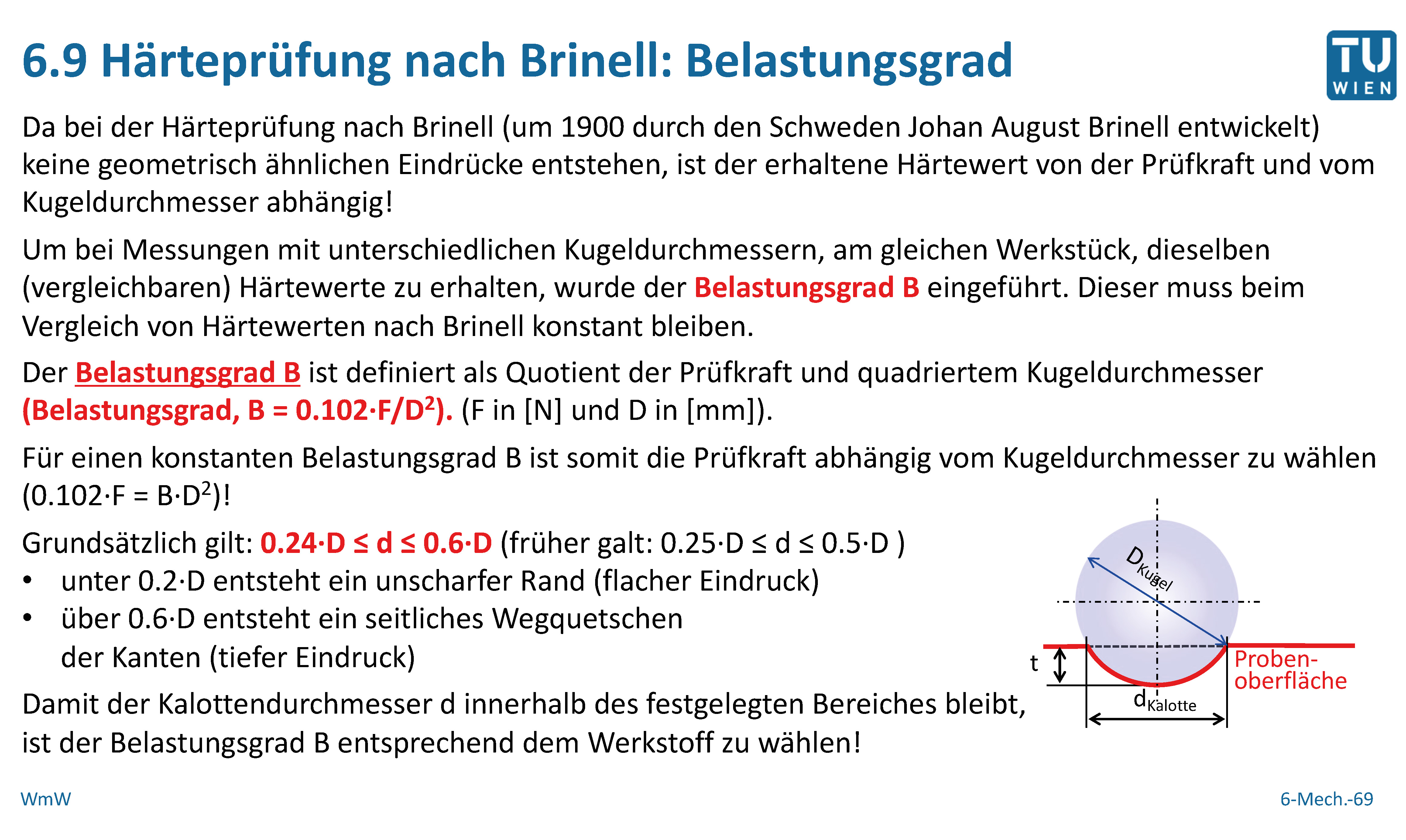 Warum ist bei der Härteprüfung nach Brinell die Angabe