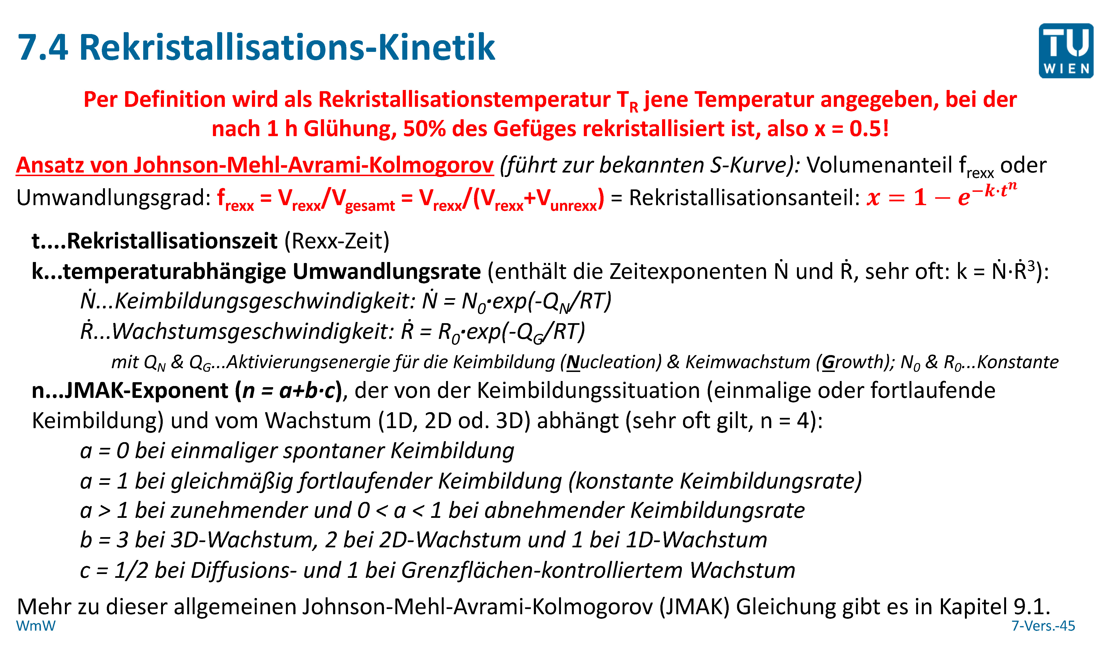 Die Kintetik der Rekristallisation kann mit dem Ansatz v ...